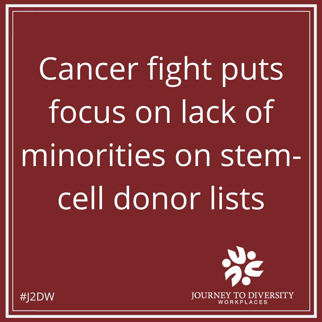 Cancer fight puts focus on lack of minorities on stem-cell donor lists