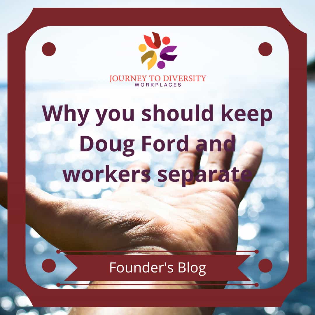 Why you should keep Doug Ford and workers separate