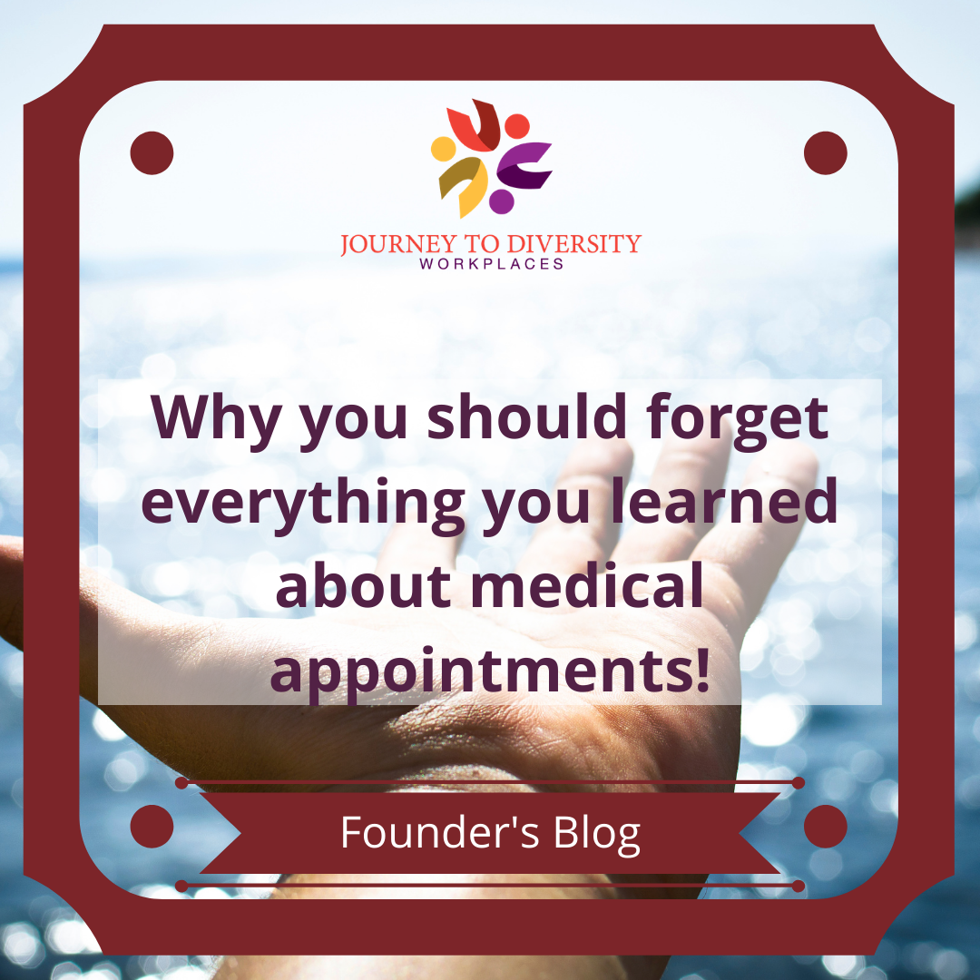 Why you should forget everything you learned about medical appointments!