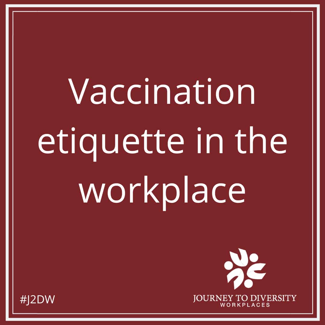 Vaccination etiquette in the workplace