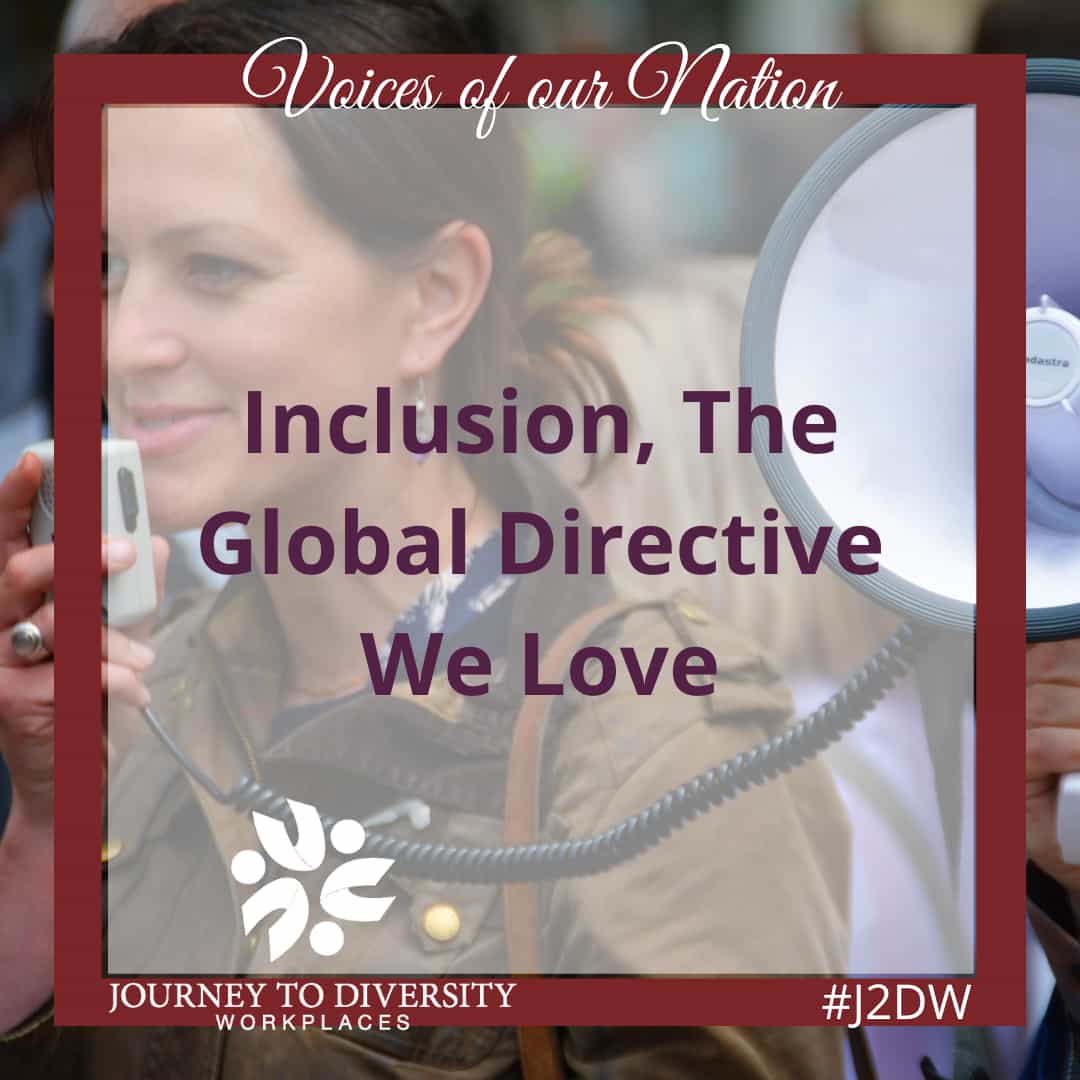 Inclusion, The Global Directive We Love