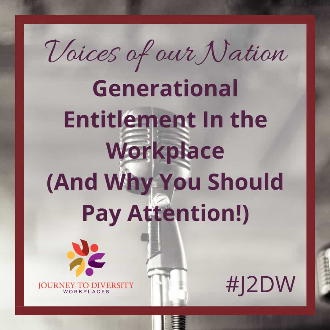 Generational Entitlement In the Workplace (And Why You Should Pay Attention!)