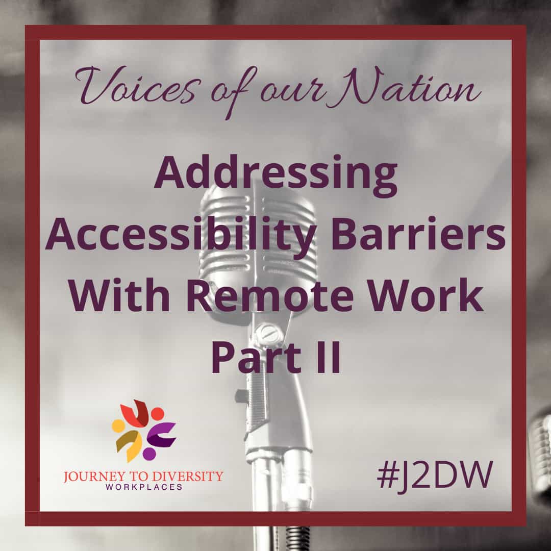 Addressing Accessibility Barriers With Remote Work Part II