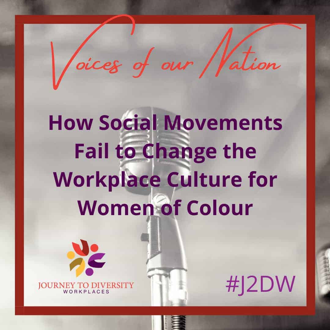 How Social Movements Fail to Change the Workplace Culture for Women of Colour