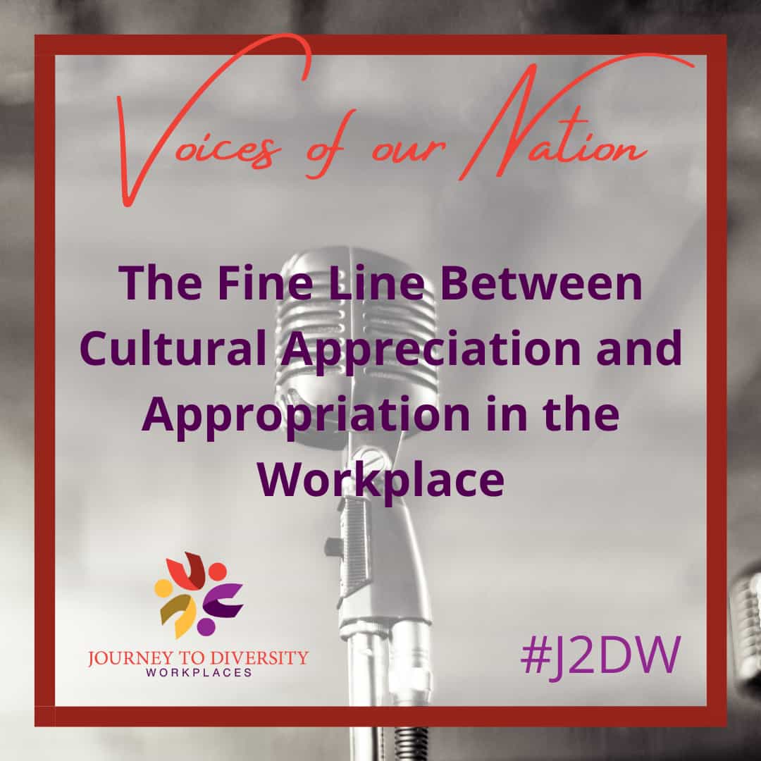 The Fine Line Between Cultural Appreciation and Appropriation in the Workplace