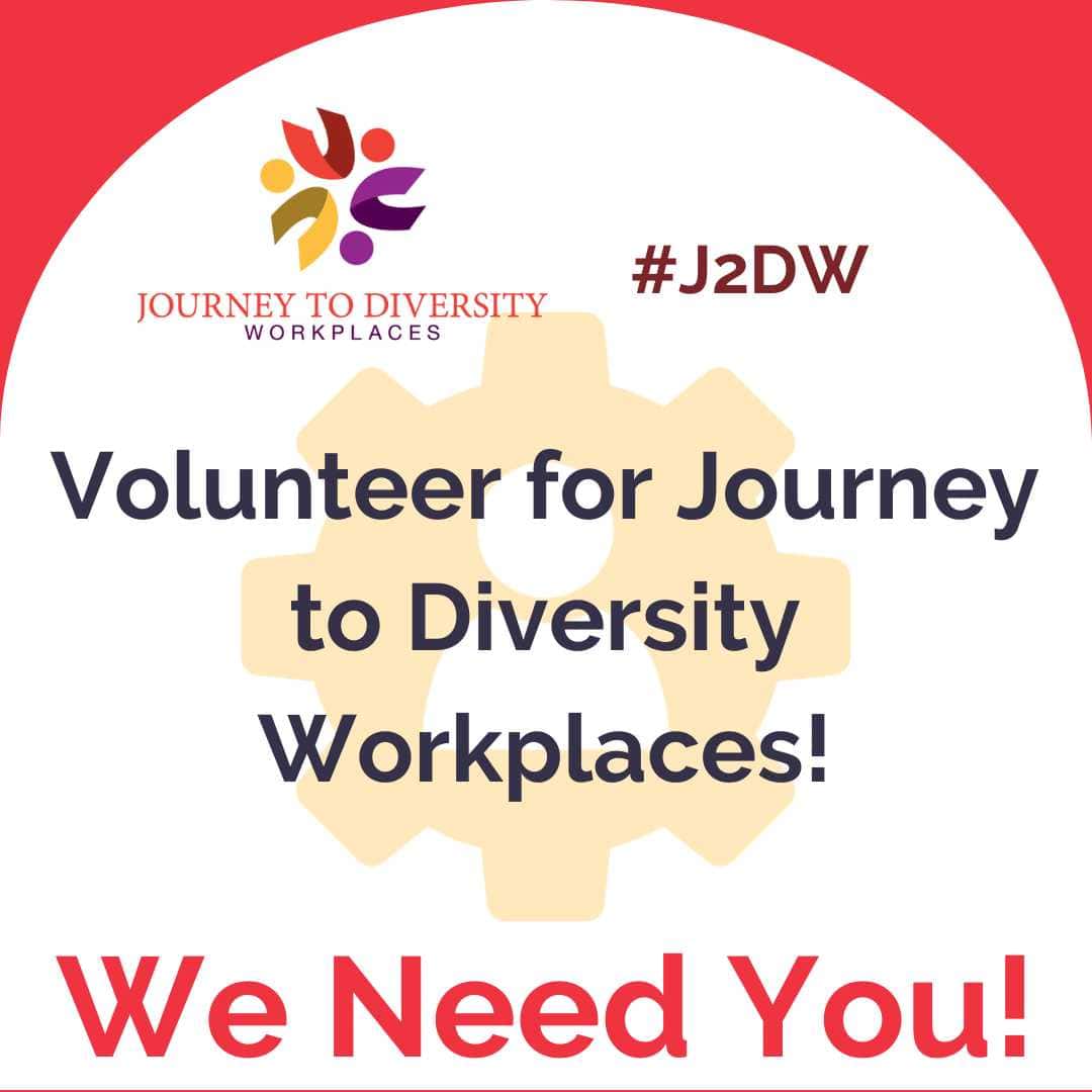 Volunteer for Journey to Diversity Workplaces!